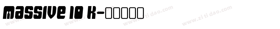 MASSIVE 10 K字体转换